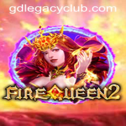 The Enticing Realm of FireQueen2 and the Impact of GD LEGACY